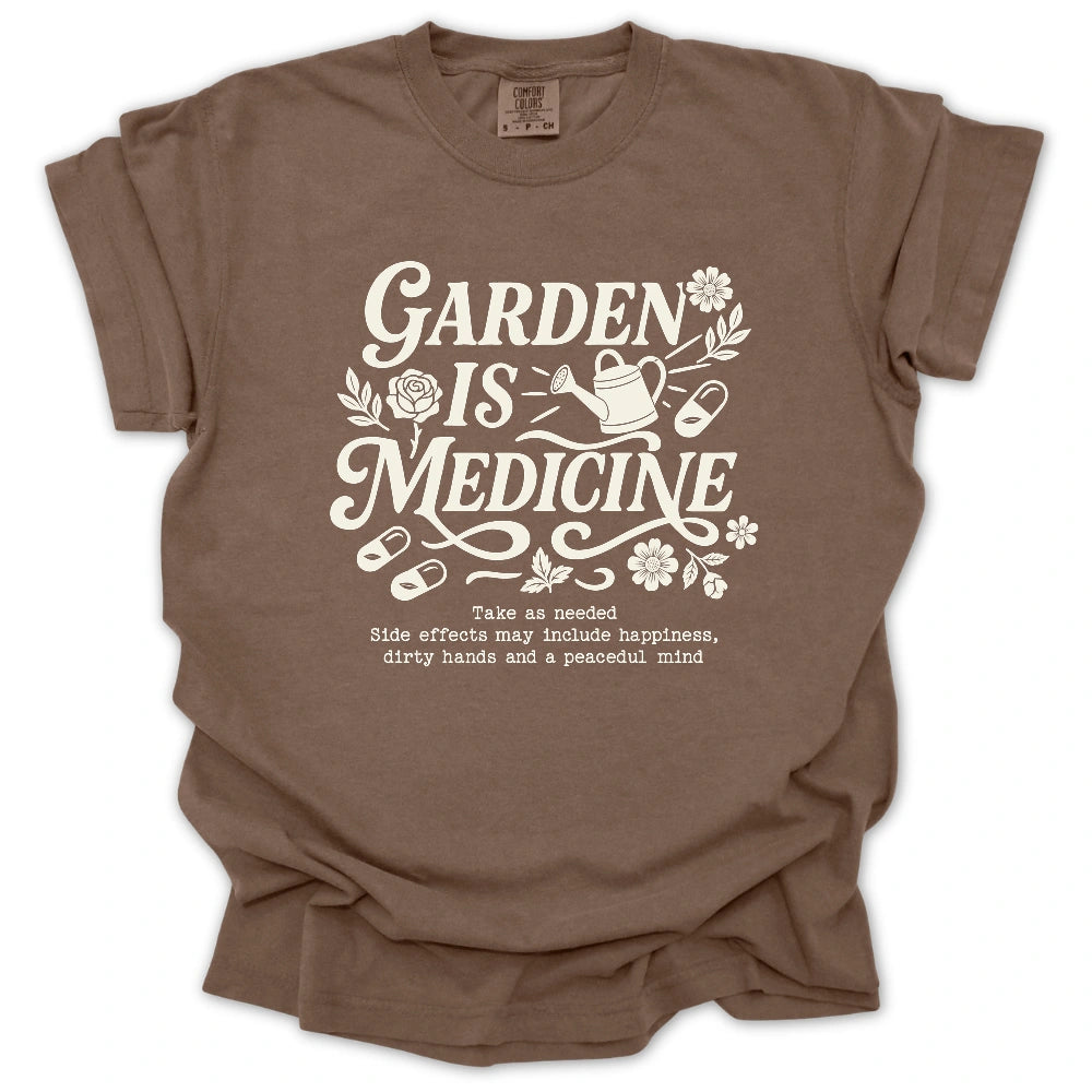 Garden Is My Medicine T-shirt