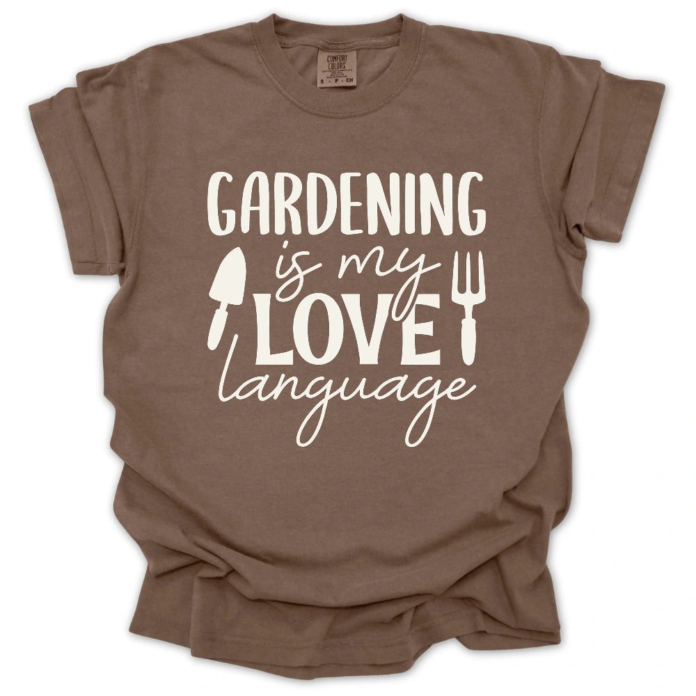 Gardening Is My Love Language T-Shirt
