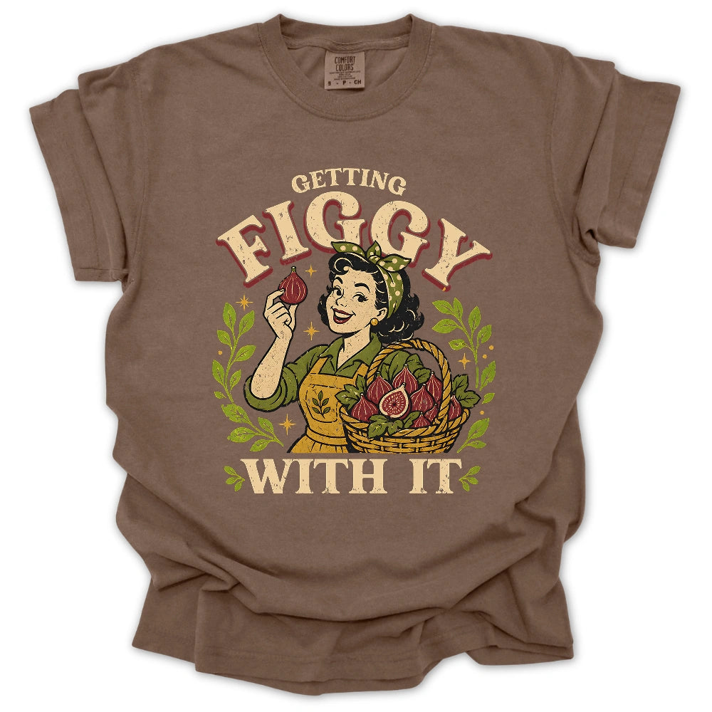 Getting Figgy With It T-shirt