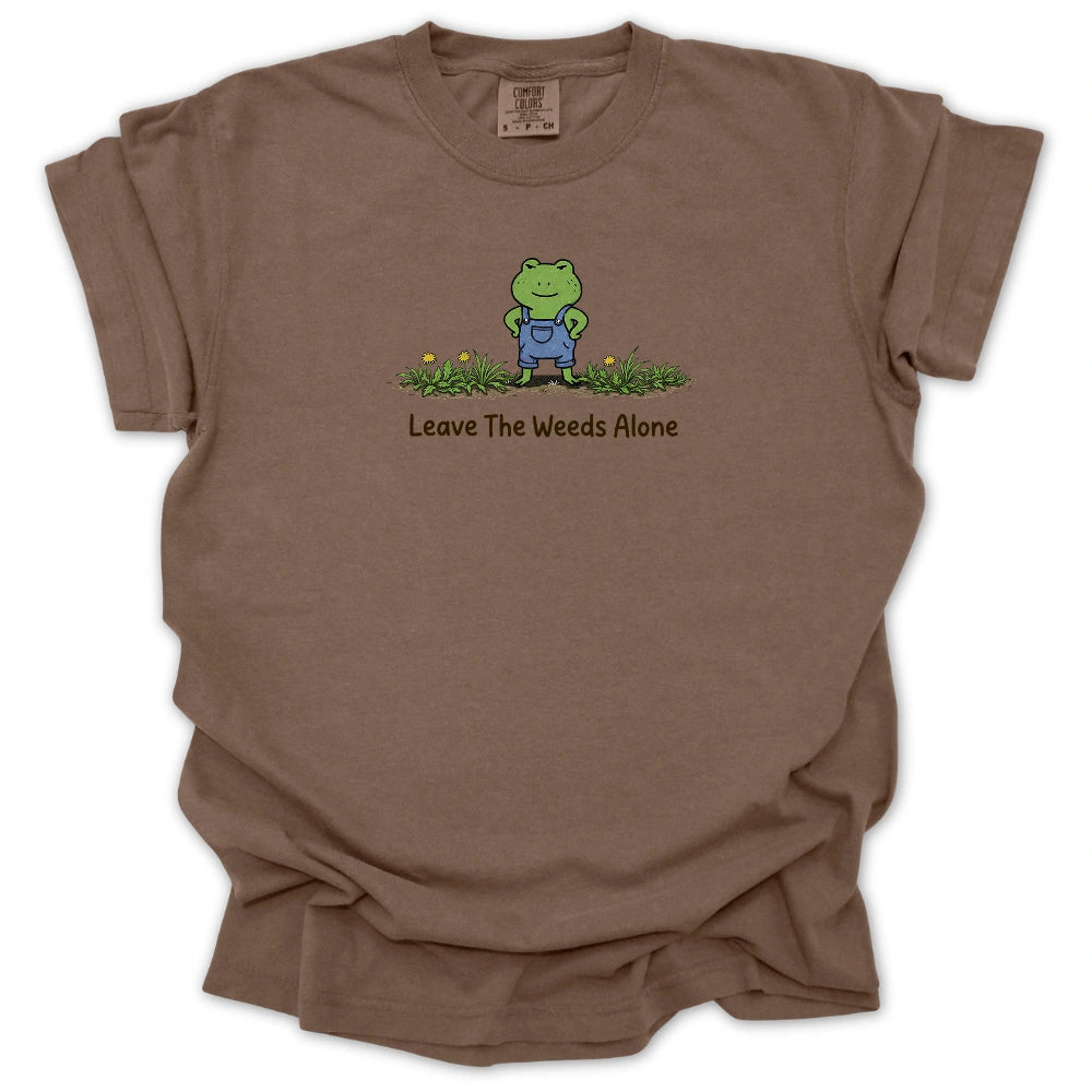 Leave The Weeds Alone T-shirt