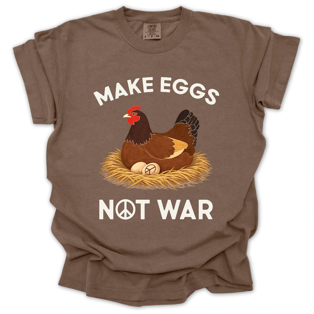 Make Eggs Not War T-Shirt
