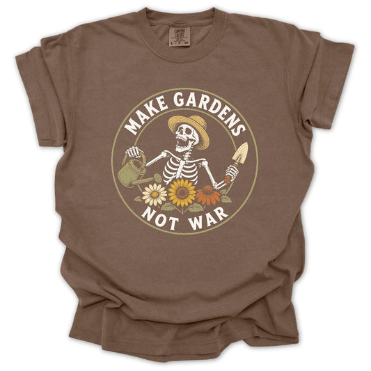 Make Gardens Not War T-shirt