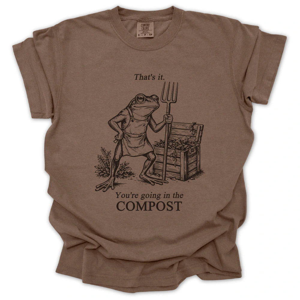 Going In The Compost T-shirt