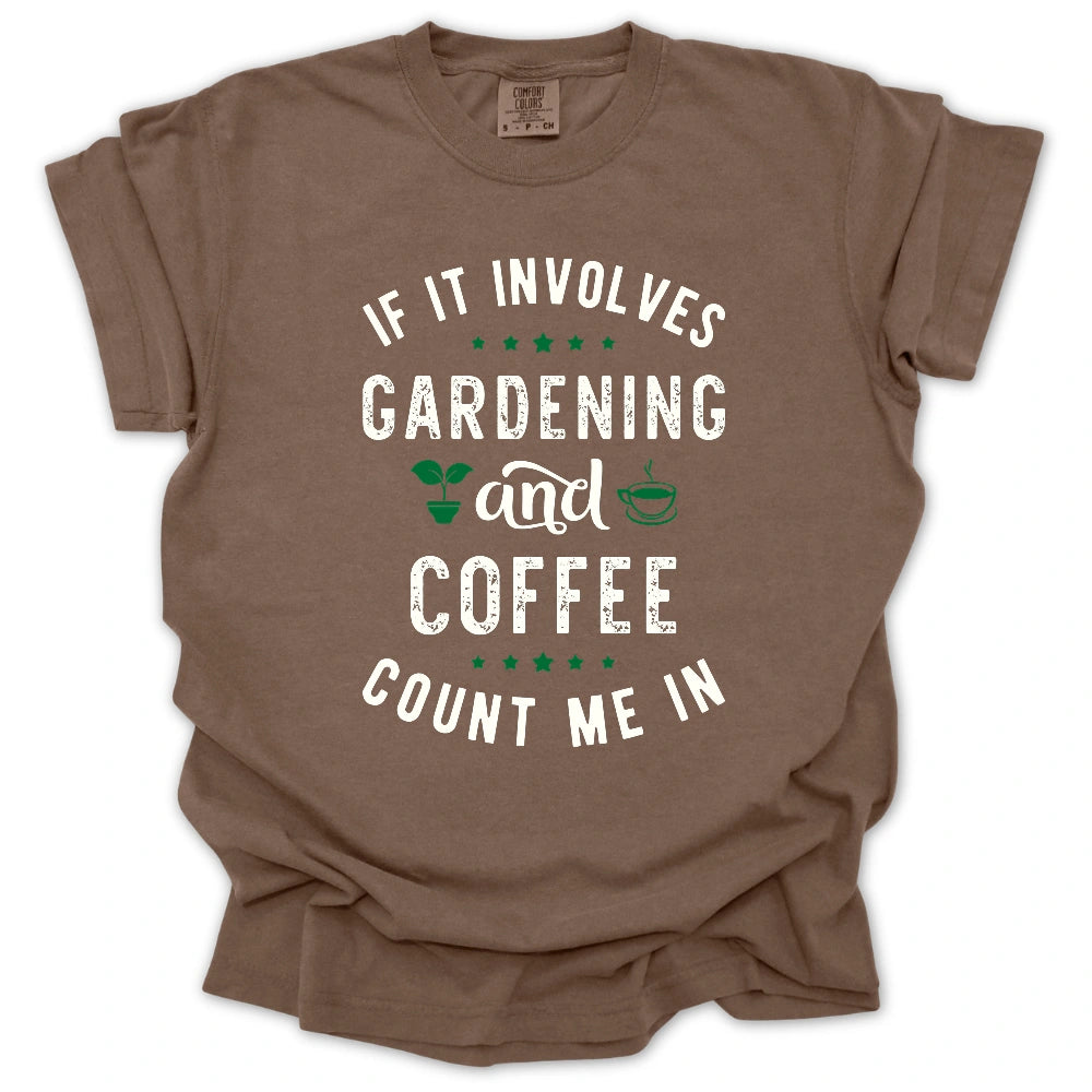 Gardening & Coffee T-Shirt