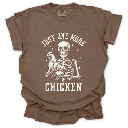 Just One More Chicken T-Shirt