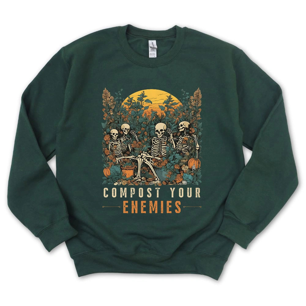 Compost Your Enemies Sweatshirt