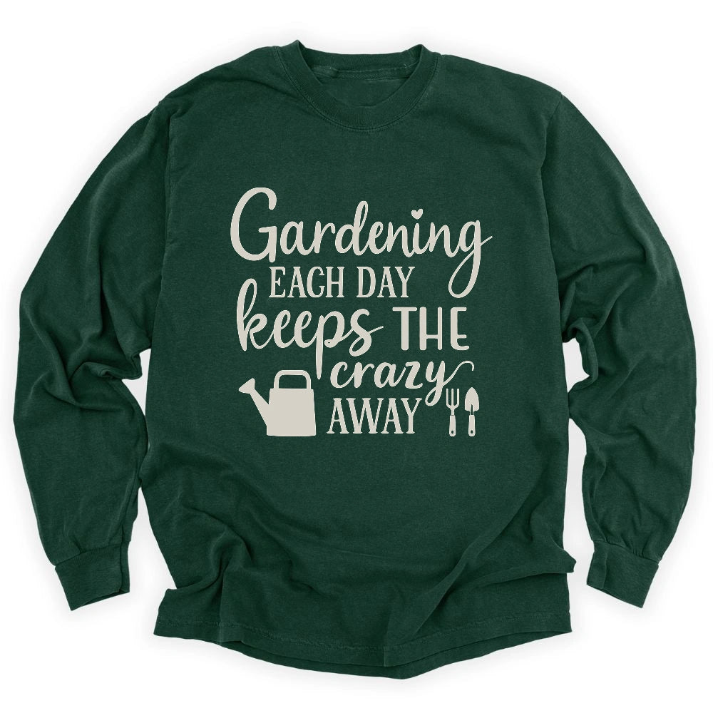 Gardening Keeps Crazy Away Long Sleeve T-shirt