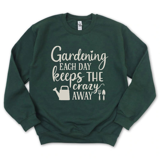 Gardening Keeps Crazy Away Sweatshirt
