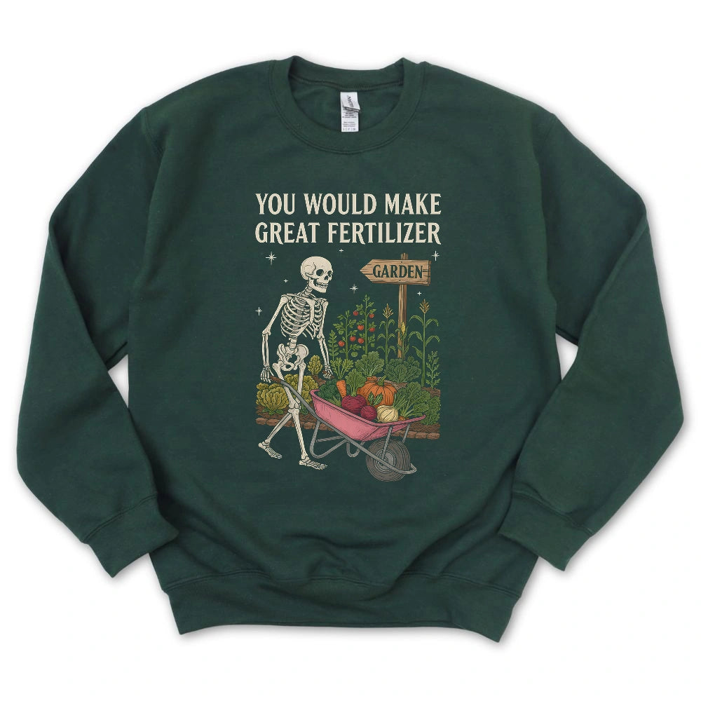 Great Fertilizer Sweatshirt