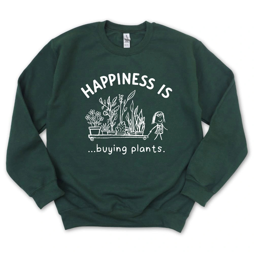 Happiness Is Buying Plants Sweatshirt