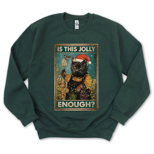 Is This Jolly Enough Sweatshirt