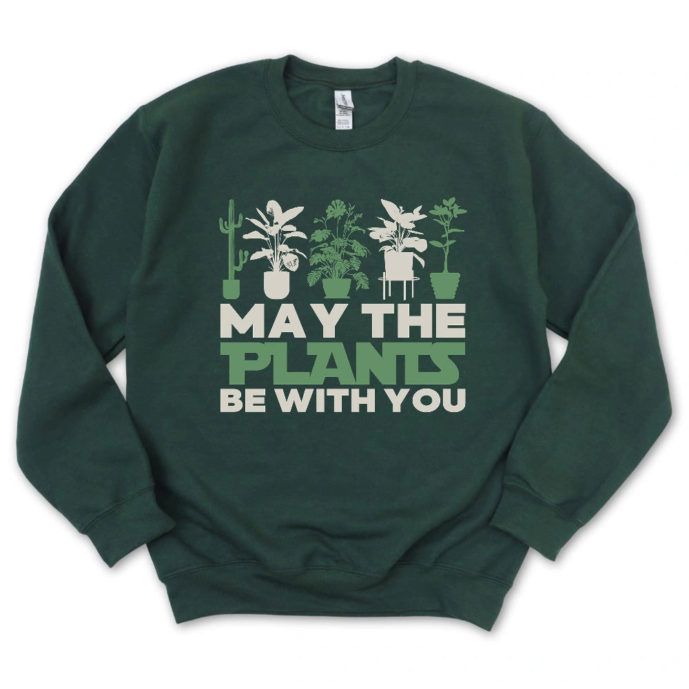 May The Plants Be With You Sweatshirt