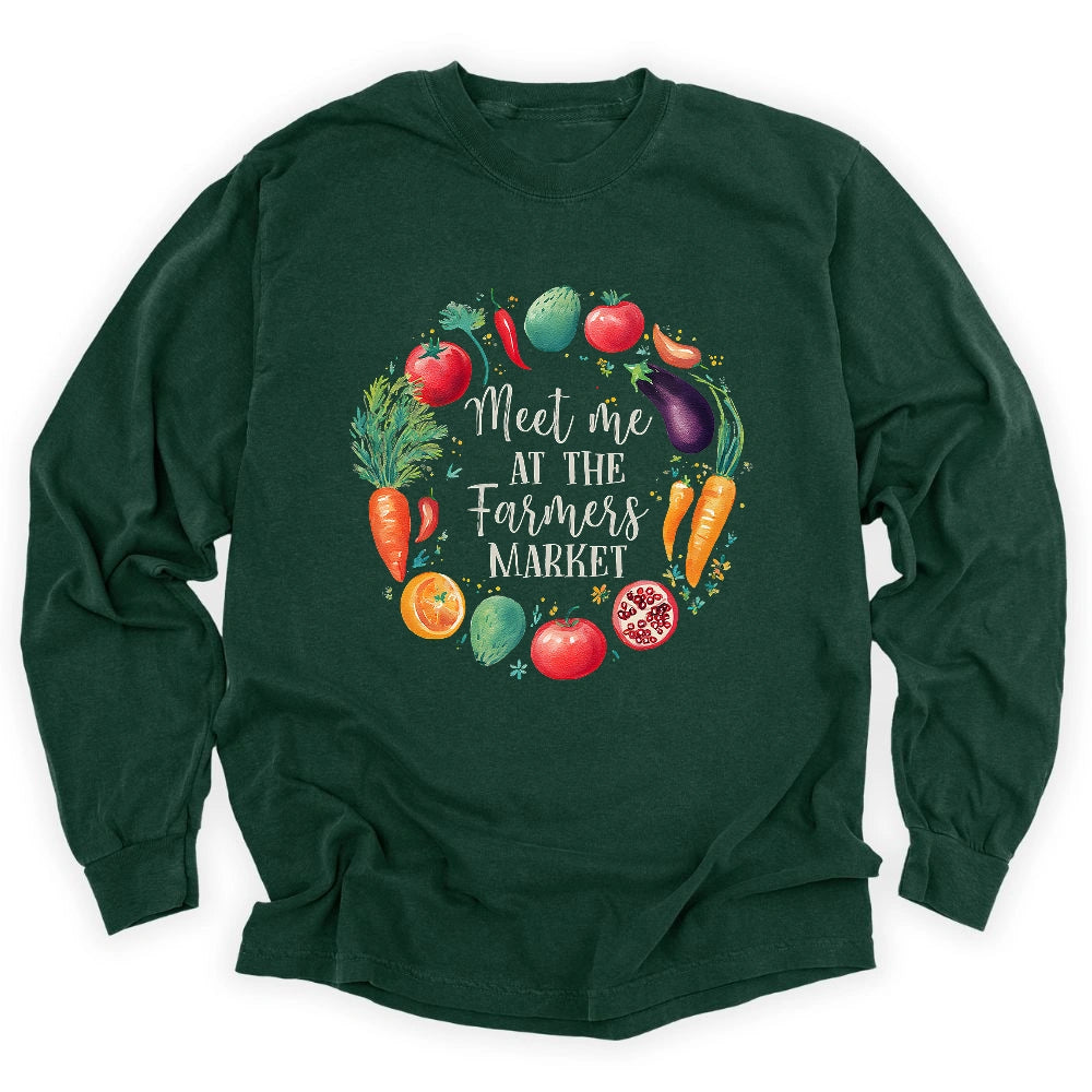 Meet Me At The Farmers Market Long Sleeve T-shirt