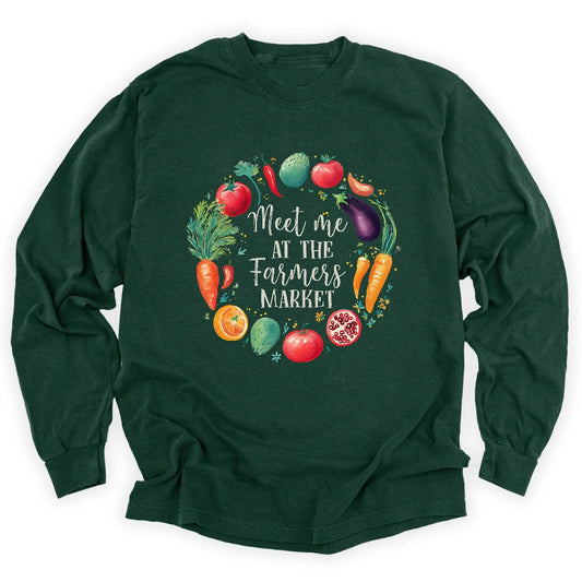 Meet Me At The Farmers Market Long Sleeve T-shirt