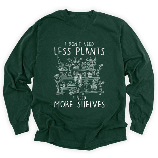 Need More Shelves Long Sleeve T-shirt