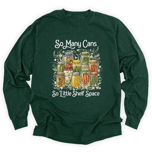 So Many Cans Long Sleeve T-shirt