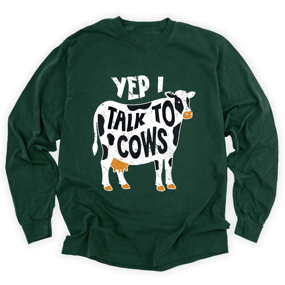 Yep I Talk To Cows Long Sleeve T-shirt