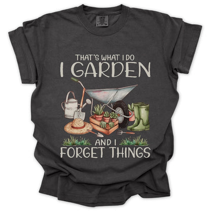 Garden & Forget Things T-shirt