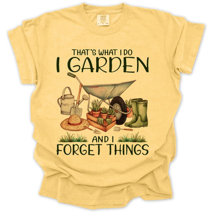 Garden & Forget Things T-shirt