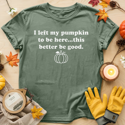 I Left My Pumpkin T-shirt