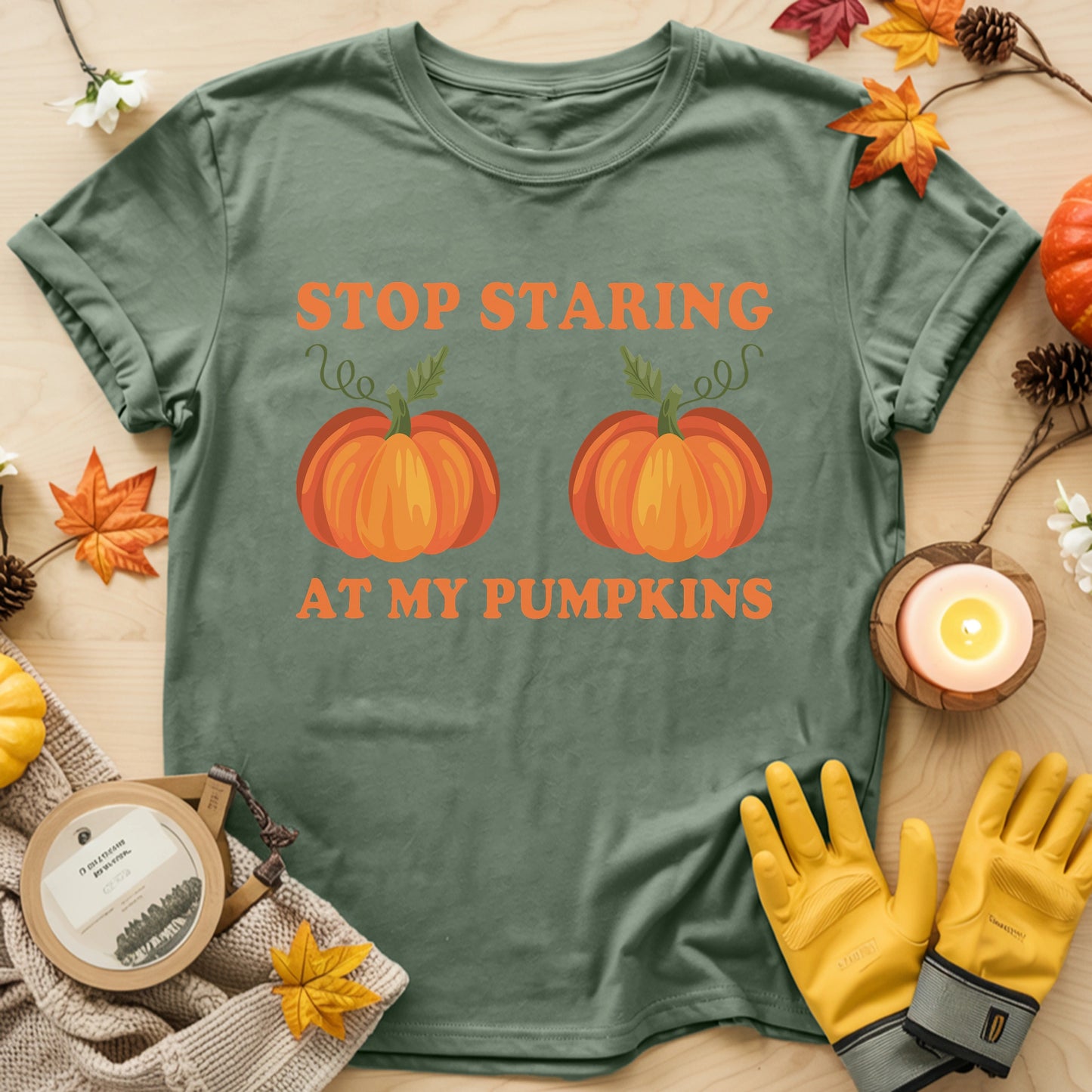 Stop Staring At My Pumpkins T-shirt