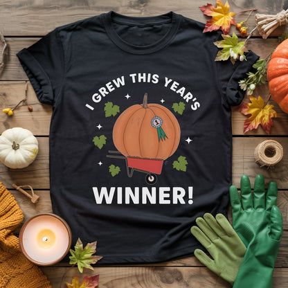 I Grew This Year's Winner T-shirt