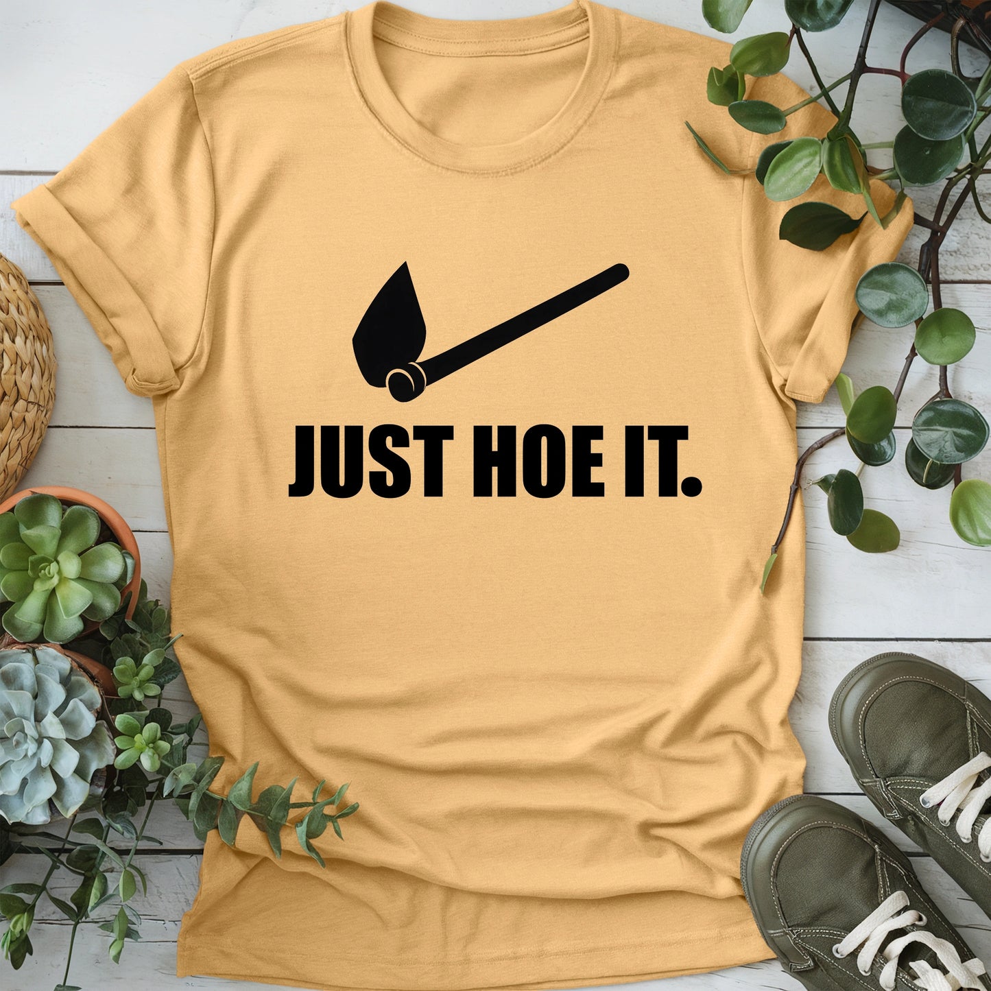 Just Hoe It T-shirt