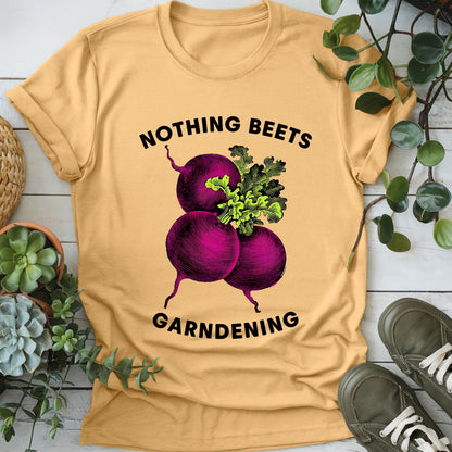 Nothing Beets Gardening T-Shirt