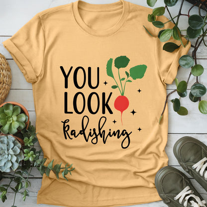 You Look Radishing T-Shirt