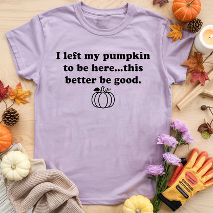 I Left My Pumpkin T-shirt
