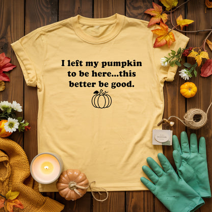 I Left My Pumpkin T-shirt