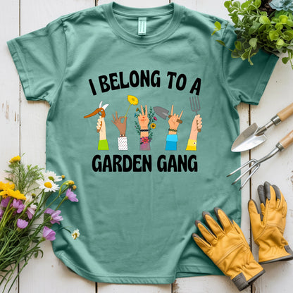 I Belong To A Garden Gang T-shirt