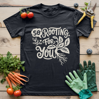So Rooting For You T-Shirt