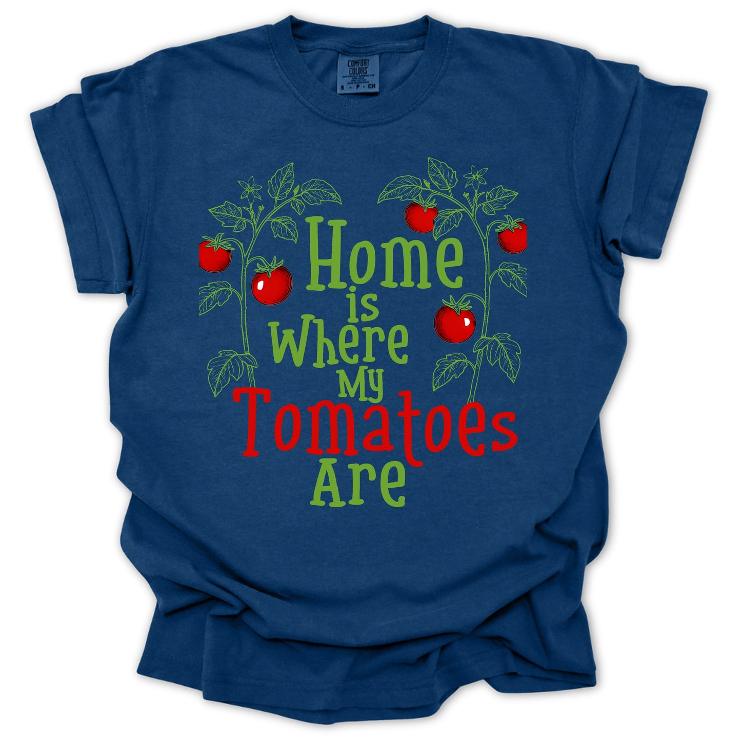 Home Where My Tomatoes Are T-Shirt