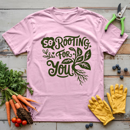So Rooting For You T-Shirt