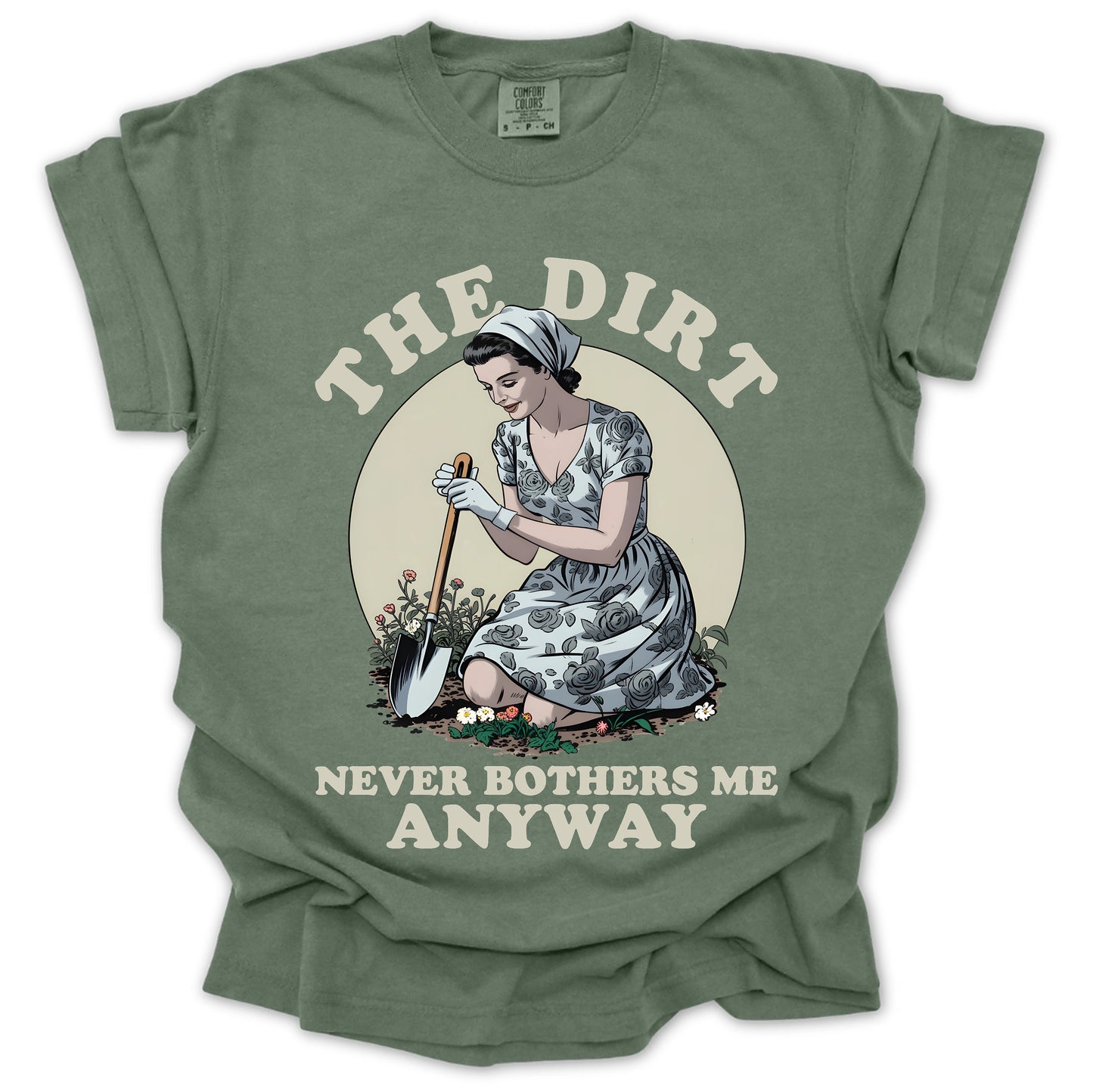 The Dirt Never Bothers Me T-Shirt