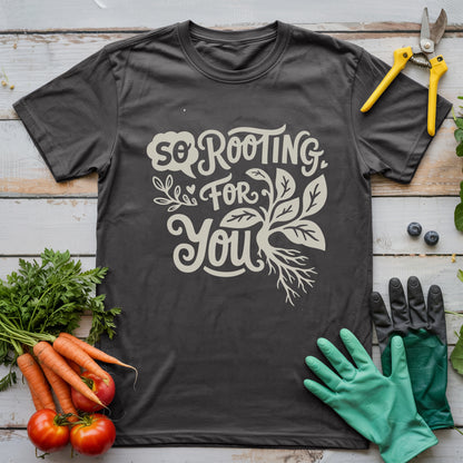 So Rooting For You T-Shirt