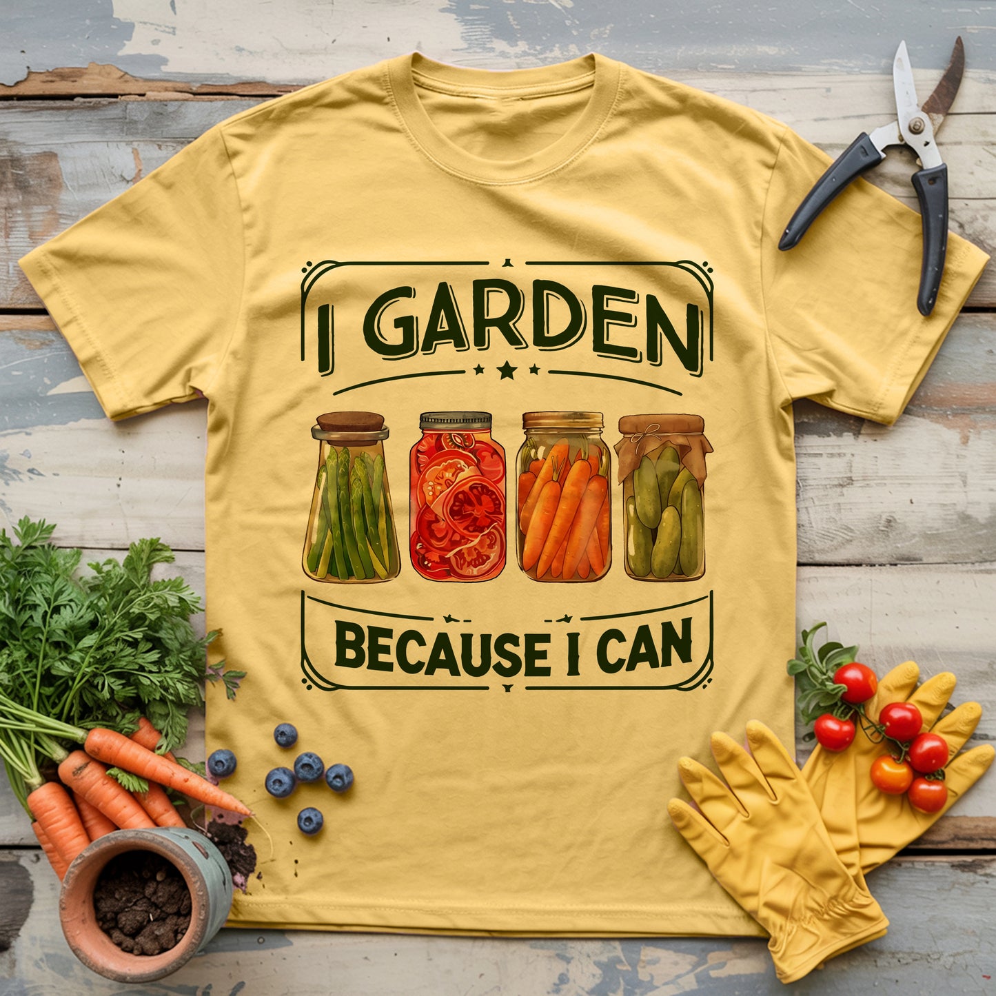 I Garden Because I Can T-Shirt