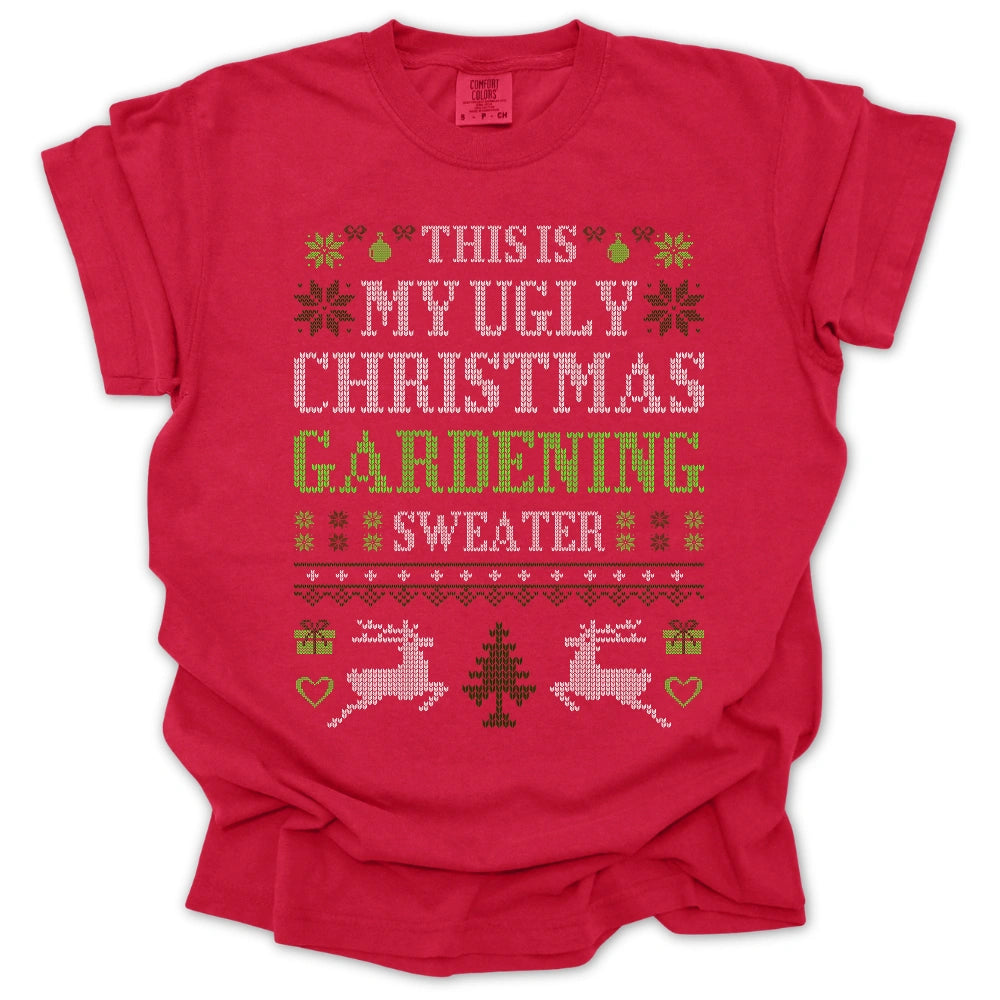 My Ugly Gardening Christmas T-Shirt