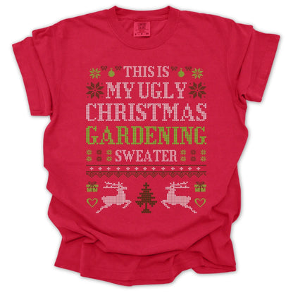 My Ugly Gardening Christmas T-Shirt