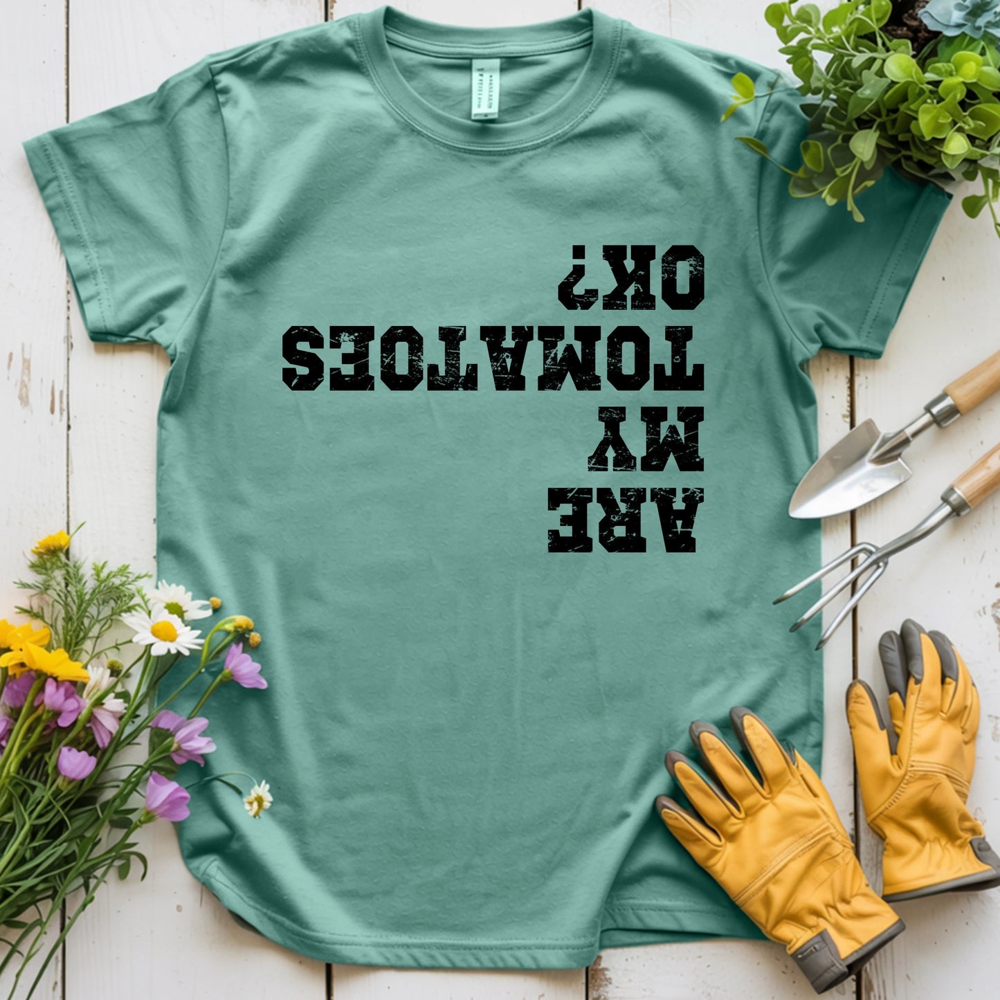 Are My Tomatoes OK T-shirt