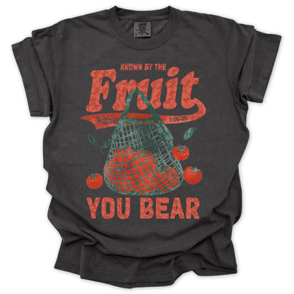 Know By The Fruit You Bear T-Shirt