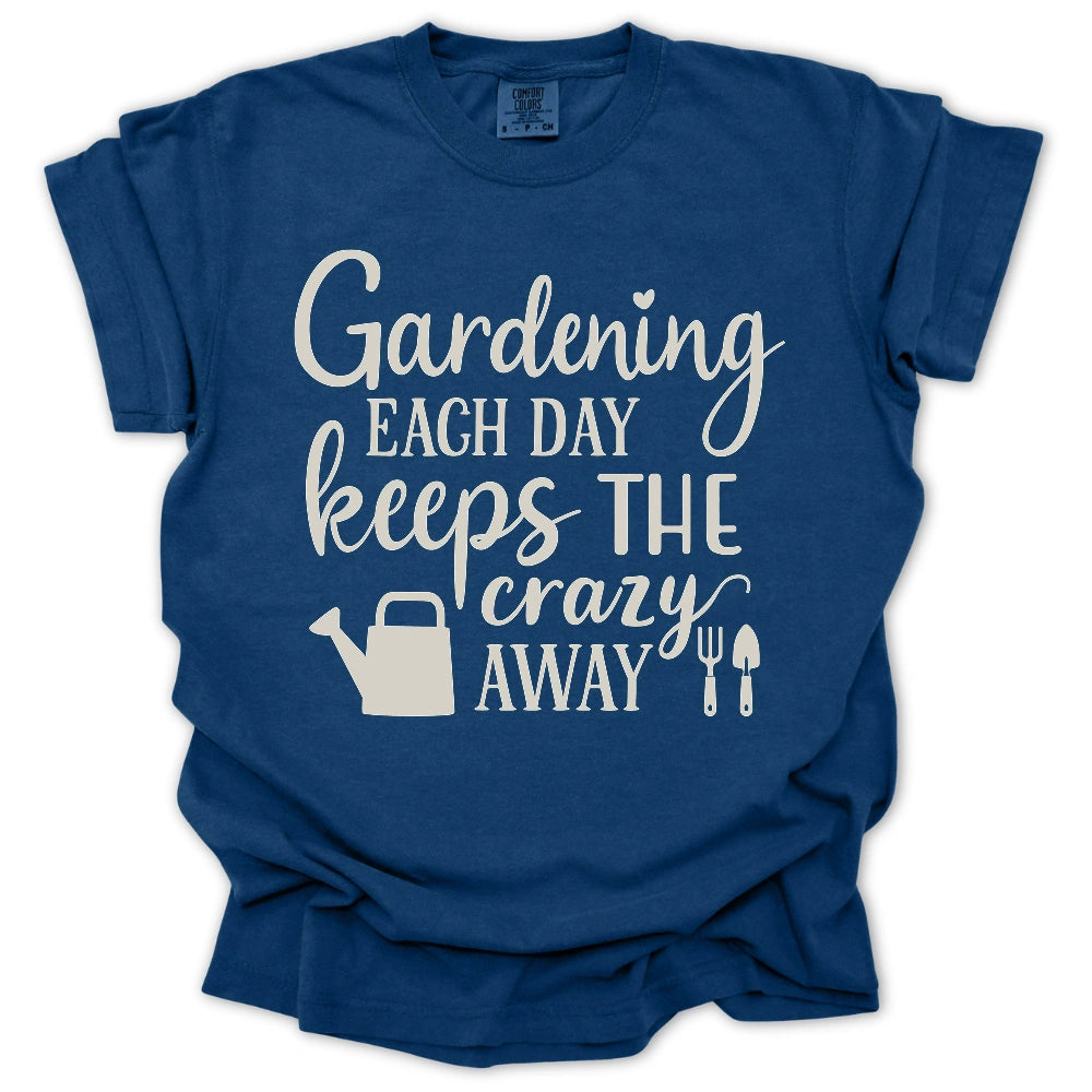 Gardening Keeps Crazy Away T-Shirt