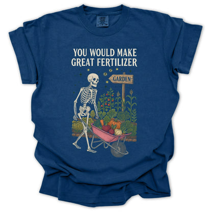 Great Fertilizer T-Shirt