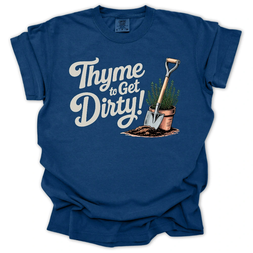 Thyme To Get Dirty T-Shirt