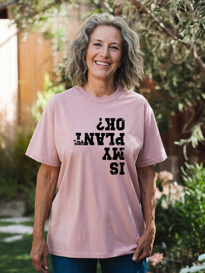 Is My Plant OK T-shirt