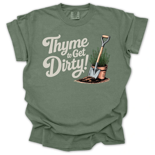 Thyme To Get Dirty T-Shirt