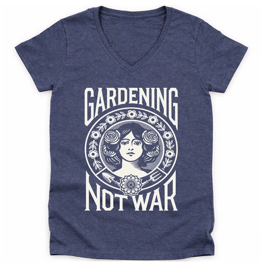 Gardening Not War Lady V-neck