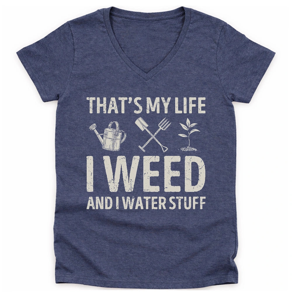 I Weed And Water Stuff Lady V-neck