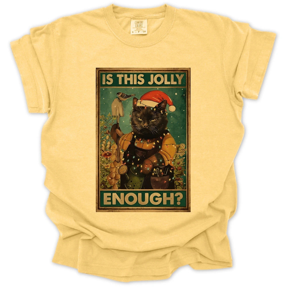 Is This Jolly Enough T-Shirt